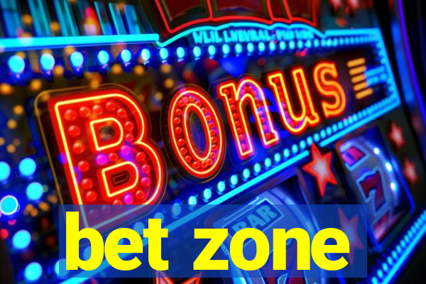 bet zone